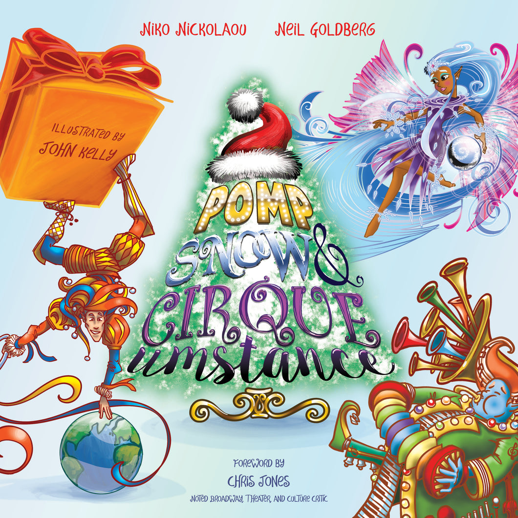 POMP, SNOW & CIRQUEumstance™ Holiday Illustrated Storybook (En Español) Hardcover • 48 pages • 11” x 11”